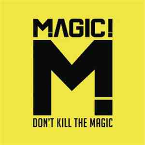 MAGIC! - Don't Kill The Magic