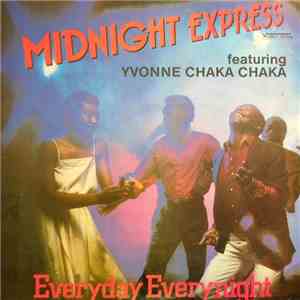 Midnight Express  Feat. Yvonne Chaka Chaka - Everyday Everynight
