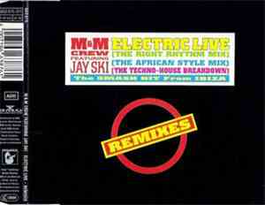 M&M Crew Featuring Jay Ski - Electric Live (Remixes)