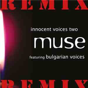 Muse  - Innocent Voices Two - Remix