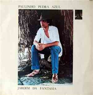 Paulinho Pedra Azul - Jardim Da Fantasia