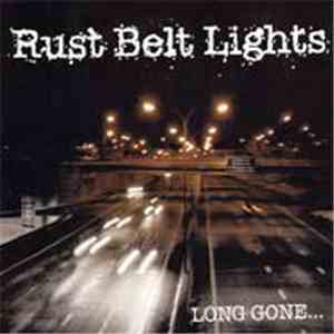 Rust Belt Lights - Long Gone...