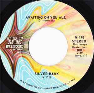 Silver Hawk - Awaiting On You All / All I Can Do