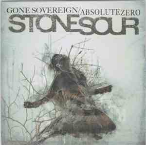 Stone Sour - Gone Sovereign / Absolute Zero