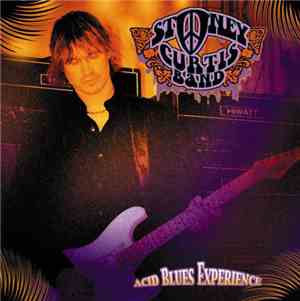 Stoney Curtis Band - Acid Blues Experience
