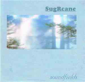 SugRcane - Soundfields EP