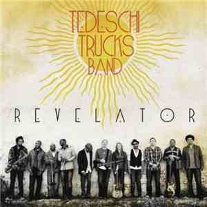 Tedeschi Trucks Band - Revelator