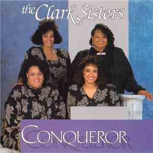 The Clark Sisters - Conqueror