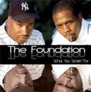 The Foundation - What You Waitin For