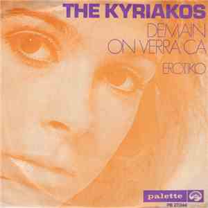 The Kyriakos - Demain On Verra Ca