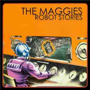 The Maggies - Robot Stories