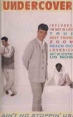 Undercover - Ain't No Stoppin' Us