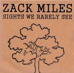 Zack Miles - Sights We Rarely See