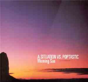 A Situation Vs. Poptastic - Morning Sun