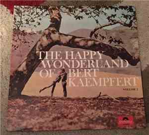 Bert Kaempfert & His Orchestra - The Happy Wonderland Of Bert Kaempfert Vol ...
