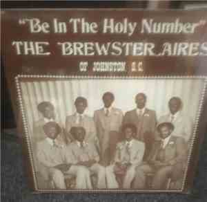 Brewsteraires of Johnston, SC - Be In The Holy Number