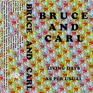 Bruce And Carl - Living Days As Per Usual