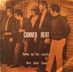 Canned Heat - Going Up The Country / One Kind Favor