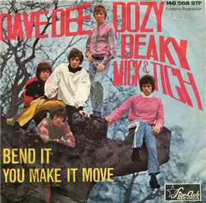 Dave Dee, Dozy, Beaky, Mick & Tich - Bend It / You Make It Move