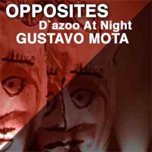 D'azoo At Night and Gustavo Mota - Opposites