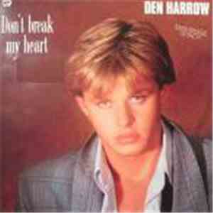 Den Harrow - Don't Break My Heart