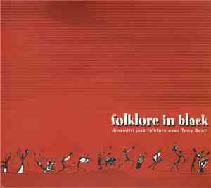 Dinamitri Jazz Folklore Avec Tony Scott  - Folklore In Black
