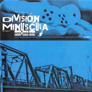 Division Minuscula - Extrañando Casa