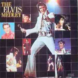 Elvis Presley - The Elvis Medley