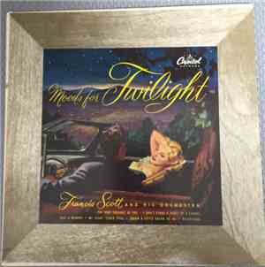 Francis Scott And His Orchestra - Moods For Twilight