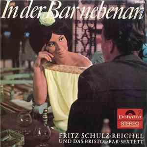 Fritz Schulz-Reichel & Bristol-Bar-Sextett - In Der Bar Nebenan