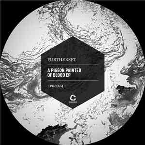 Furtherset - A Pigeon Painted Of Blood EP
