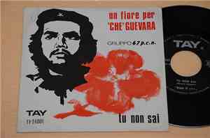 Gruppo 67 P. C. N. - Un Fiore Per Che Guevara
