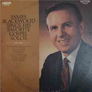 James Blackwood - Sings His Favorite Gospel Solos