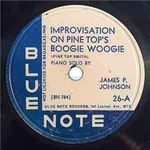 James P. Johnson - Improvisation On Pine Top's Boogie Woogie / Caprice Rag