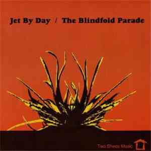 Jet By Day / The Blindfold Parade - The Day The Earth Stood Still / Shadows ...