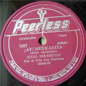 Julio Jaramillo - !Ay¡ Mexicanita / Soledad