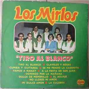 Los Mirlos - Tiro Al Blanco
