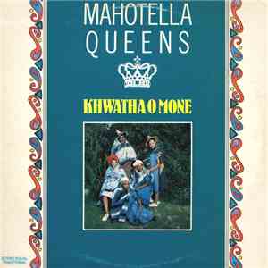Mahotella Queens - Khwatha O Mone