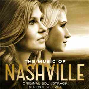 Nashville Cast - The Music Of Nashville: Original Soundtrack (Season 3 | Vo ...