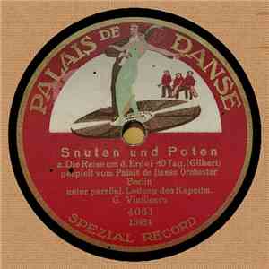 Palais De Danse Orchester Berlin - Snuten Und Poten / Onkel Cohn