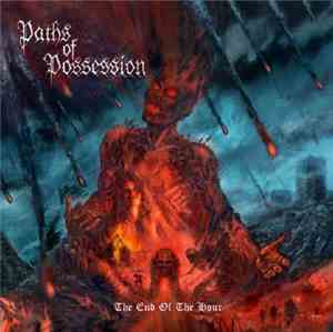 Paths Of Possession - The End Of The Hour