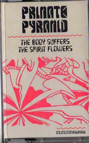 Primate Pyramid - The Body Suffers The Spirit Flowers