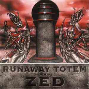 Runaway Totem - Zed