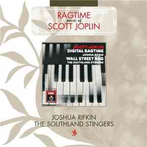Scott Joplin, Joshua Rifkin, The Southland Stingers - Ragtime Music Of Scot ...