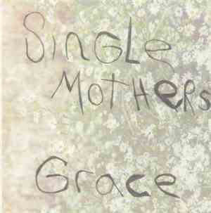 Single Mothers  - Grace
