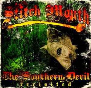Stitch Mouth - The Southern Devil: Revisited