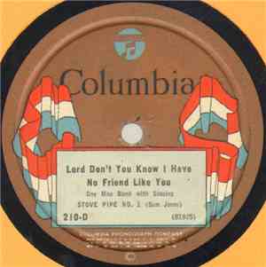 Stove Pipe No. 1 (Sam Jones) - Lord Don't You Know I Have No Friend Like Yo ...