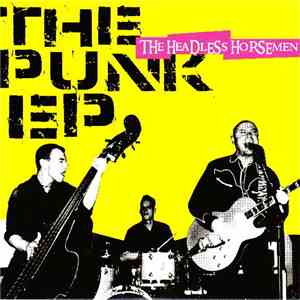 The Headless Horsemen  - The Punk EP