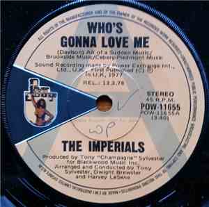 The Imperials - Who's Gonna Love Me