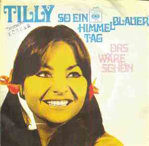 Tilly  - So Ein Himmelblauer Tag